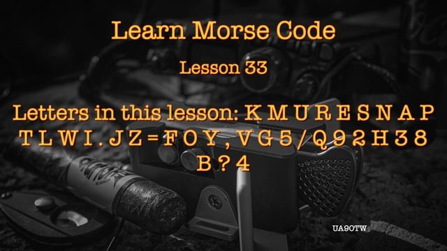 Learning Morse Code. Lesson 33. Letter KMURESNAPTLWI.JZ=FOY,VG5/Q92H38B?4 смотреть онлайн