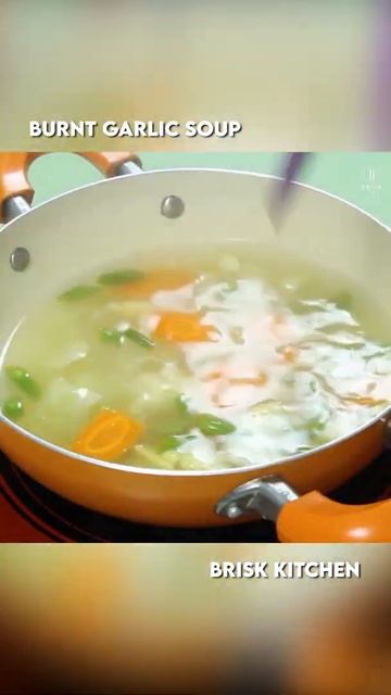 Burnt Garlic Soup I Brisk Kitchen | #shorts #youtubeshorts смотреть онлайн