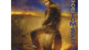 Tom Waits - "We're All Mad Here"