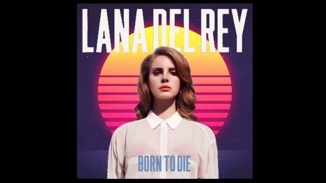 Lana Del Ray - Born To Die (Retro Remix)