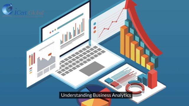 Introduction to Business Analytics: A Beginner’s Guide | iCert Global