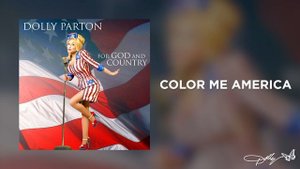 Dolly Parton - Color Me America (Audio)