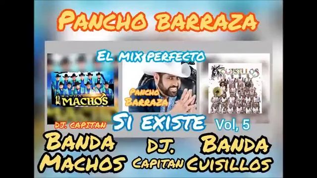 PANCHO BARRAZA, BANDA MACHOS Y BANDA CUISILLOS, DJ. CAPITAN смотреть онлайн