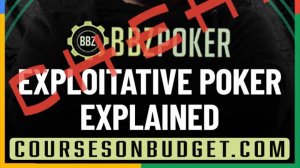 BBZ POKER Exploitative Poker Explained