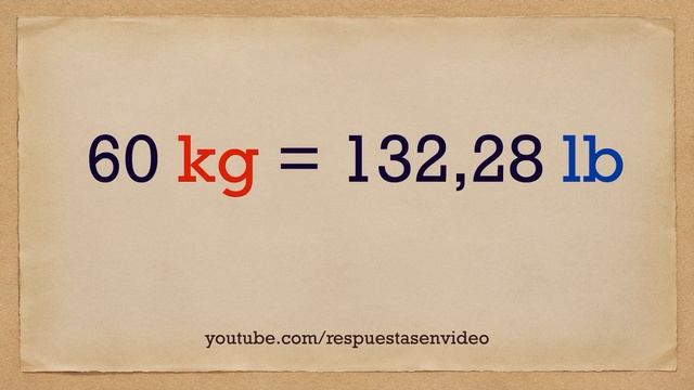 Cuánto es 60 kilos en libras - A cuántas libras equivalen trece kg смотреть онлайн