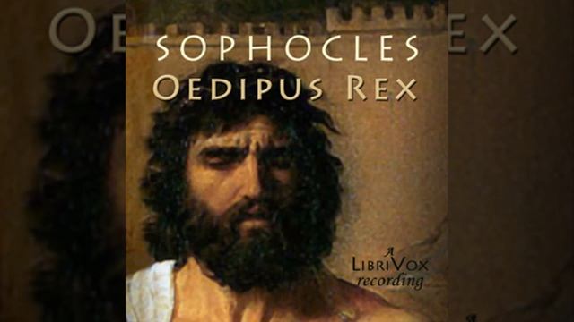 Oedipus Rex (Storr Translation) by SOPHOCLES read by | Full Audio Book смотреть онлайн