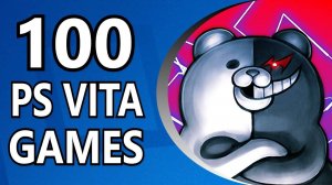 Топ 100 лучших игр для PS Vita (алфавитный порядок)