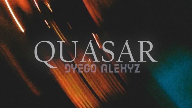 Dyego Alx - Quasar смотреть онлайн
