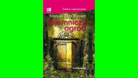 Streszczenie szczegółowe lektury " Tajemniczy ogród"