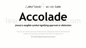 Pronunciation of Accolade | Definition of Accolade