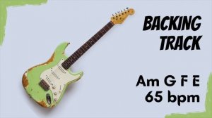 pop / rock emotional solo guitar practicing backing track | Am G F E |  65 bpm