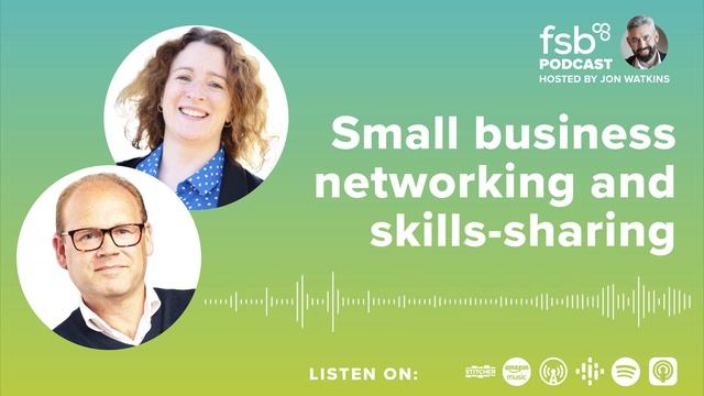 FSB Podcast | Small business networking and skills-sharing
