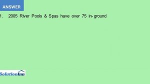 1. Review the history of the operations of River Pools Spas from start to success to scaling back..