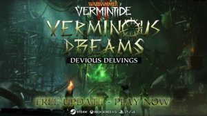 Warhammer Vermintide 2 - Verminous Dreams Devious Delvings - Официальный трейлер