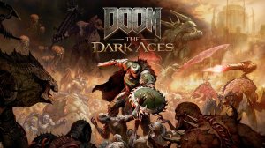 DOOM: The Dark Ages (трейлер)