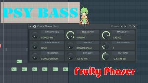 Psy Bass коррекция тембра через Fruity Phaser