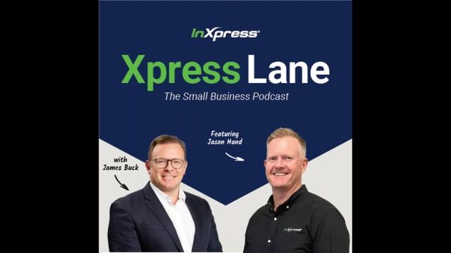 Xpress Lane with James Buck, featuring Jason Hand | The Small Business Podcast