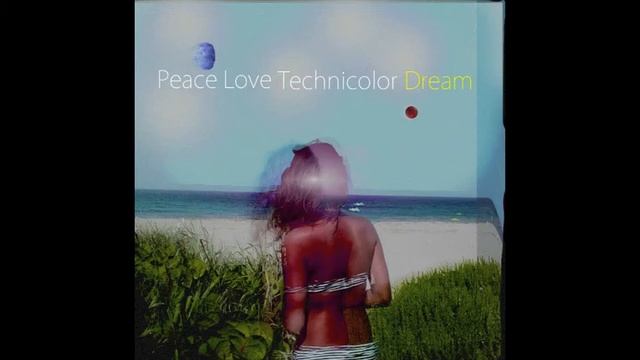 Peace, Love, Technicolor, Dream - Miami