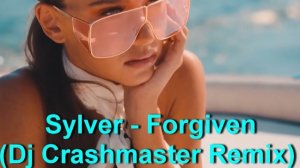 Sylver - Forgiven (Dj Crashmaster Remix)