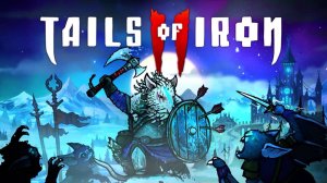 Tails of Iron 2: Whiskers of Winter. Начало игры.