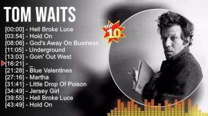 Tom Waits Greatest Hits 2023 🎵 Top 100 Artists To Listen