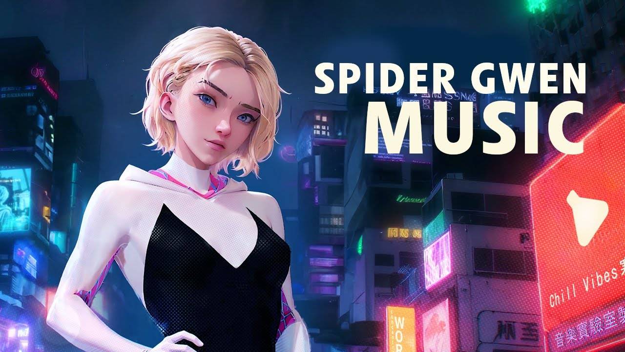 Spider-Gwen — Вдохновляющий Chillstep плейлист