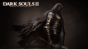 Dark Souls II Scholar of the First Sin(ковенант чемпионов) "Становление Легенды"