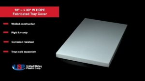 18" L x 30" W HDPE Fabricated Tray Cover | U.S. Plastic Corporation®