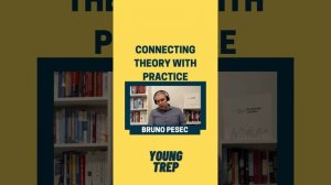 "Connecting Theory with Practice" Interview with Bruno Pesec | Young Trep With Benjamin Wong