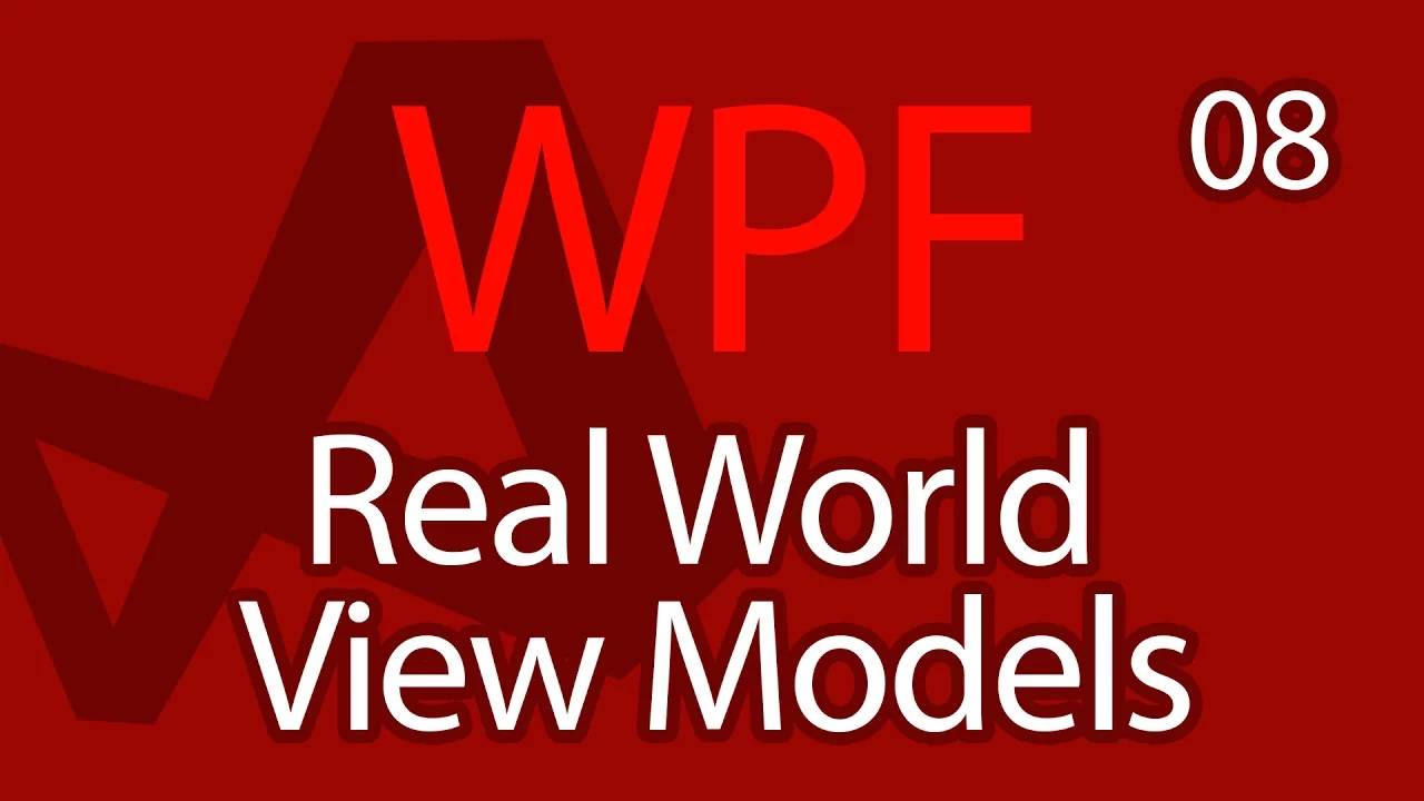 C# WPF UI Tutorials： 08 - Advanced View Models Real World