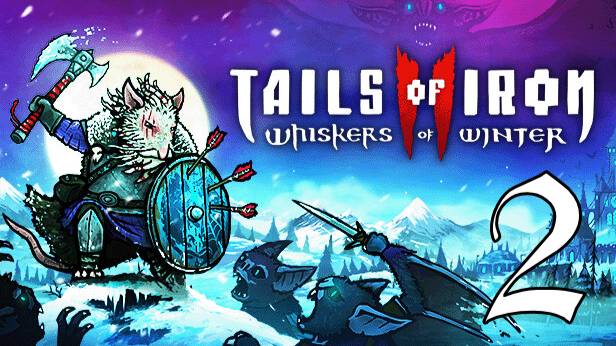 Прохождение Tails of Iron 2: Whiskers of Winter #2 По усики в крови