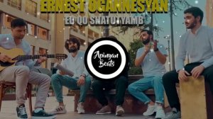 Ernest Ogannesyan - Ed qo shatutyamb (Apinyan Remix)