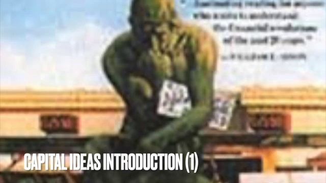 Capital Ideas - Introduction (1) смотреть онлайн