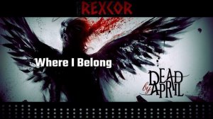 Dead by April - Where I Belong (Rexcor Cover)