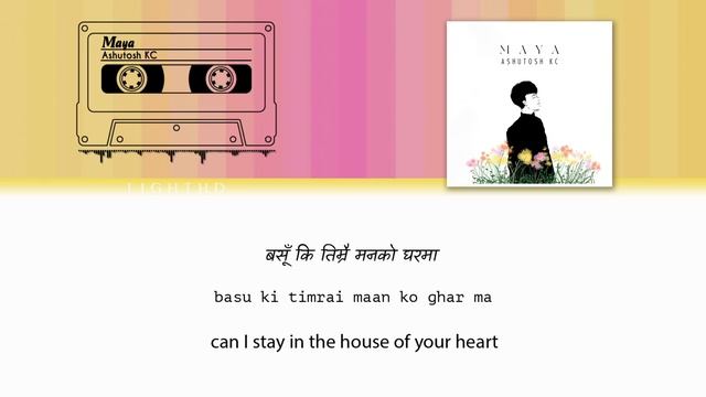 Ashutosh KC - Maya (English Translation / Romanized / Nepali Lyrics)