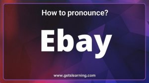 How to pronounce Ebay Correctly in English