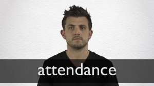 How to pronounce ATTENDANCE in British English