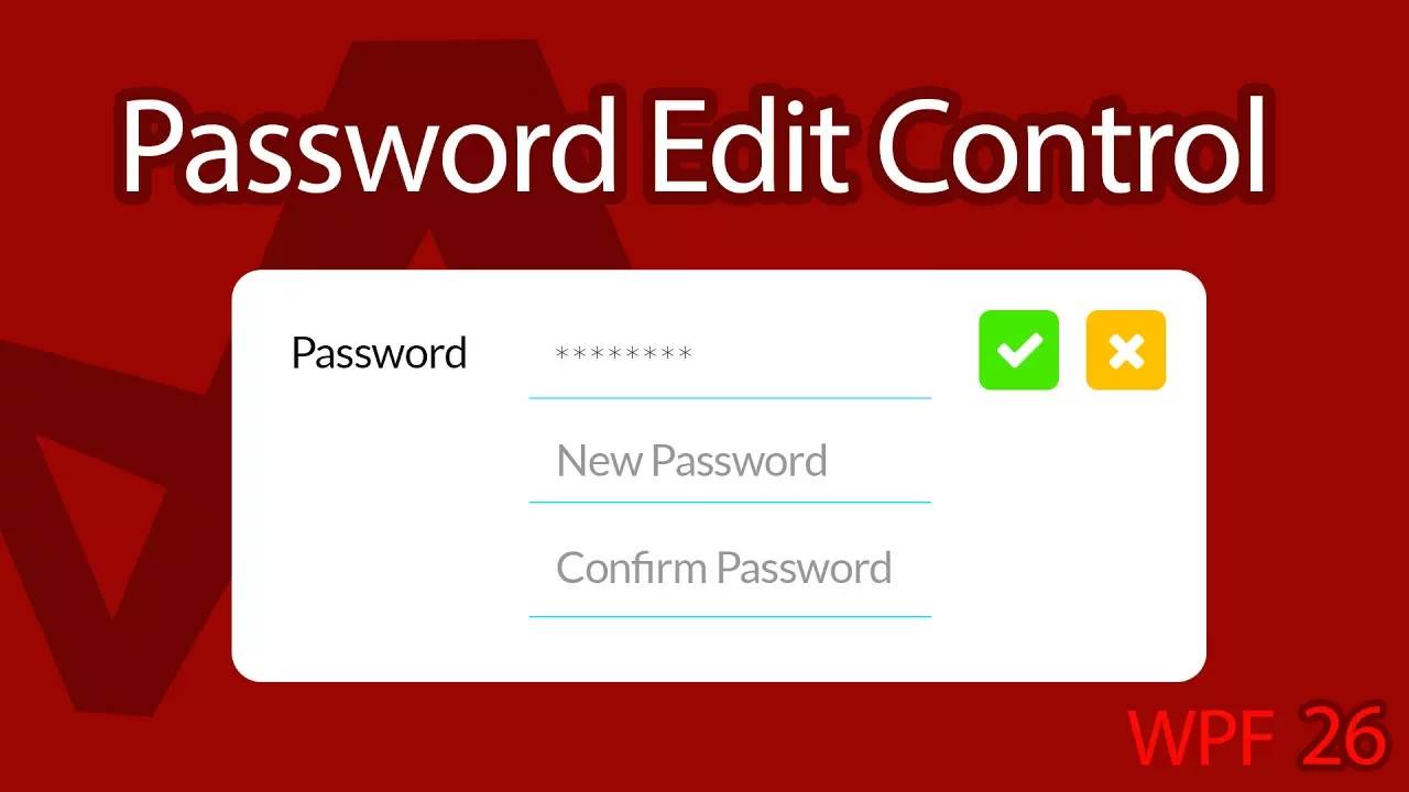 C# WPF UI Tutorials： 26 - Advanced Password Edit Control