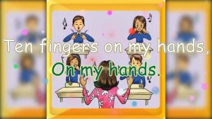 UNIT 3: song -  TEN FINGERS ON MY HANDS! (G3)