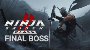 Ninja Gaiden 2 Black: Финальный босс и концовка (спойлеры!)