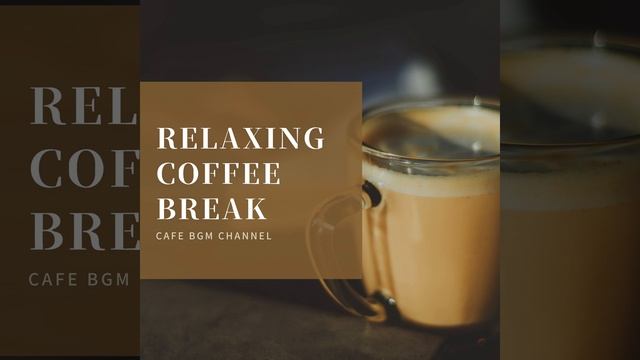 Relaxing Coffee Break смотреть онлайн