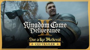 Kingdom Come: Deliverance II Official CGI Trailer – Live a Life Medieval