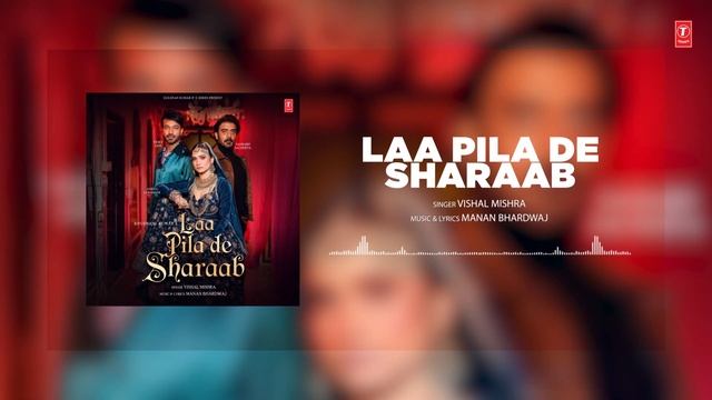 Laa Pila De Sharaab (Audio): Ankita Lokhande, Vicky Jain, Saurabh Sachdeva | Vishal Mishra, Manan B