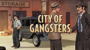 City of Gangsters - гангстеры в городе ep3