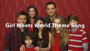 Girl Meets World Theme Song