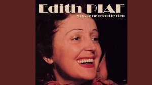 Edith Piaf - Non, je ne regrette rien (Officiel) [Live Version]