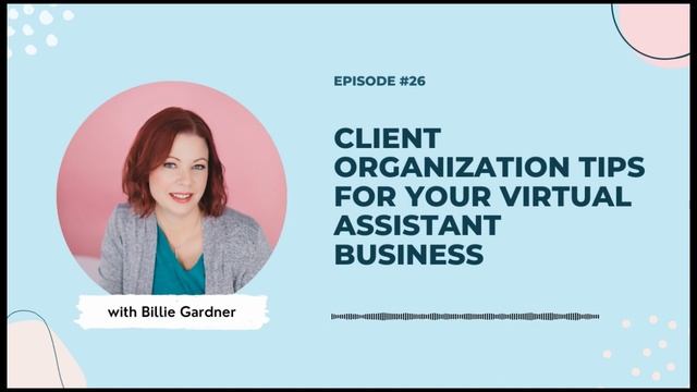Client Organization Tips for Your Virtual Assistant Business смотреть онлайн