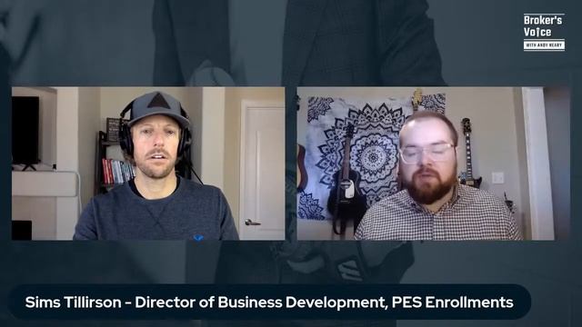 The Broker's Voice:  Sims Tillirson - Director of Business Development, PES Enrollments
