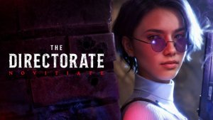 The Directorate: Novitiate – ЗНАКОМСТВО С ИГРОЙ В ОФИЦАЛЬНОМ ТРЕЙЛЕРЕ | Official Reveal Trailer