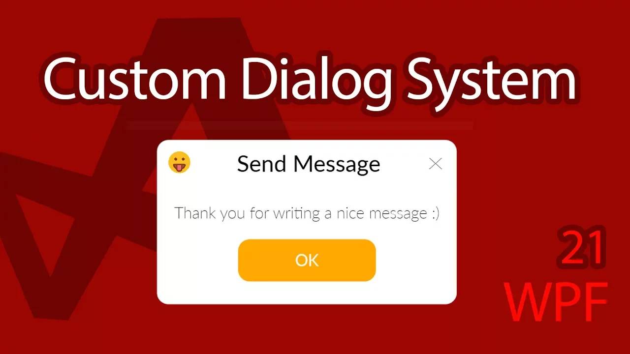 C# WPF UI Tutorials： 21 - Custom Dialog System Message Box Popup